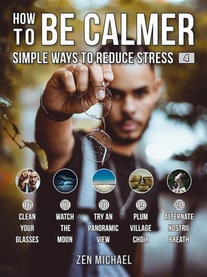 cover image of How to Be Calmer 4--Simple Ways to Reduce Stress